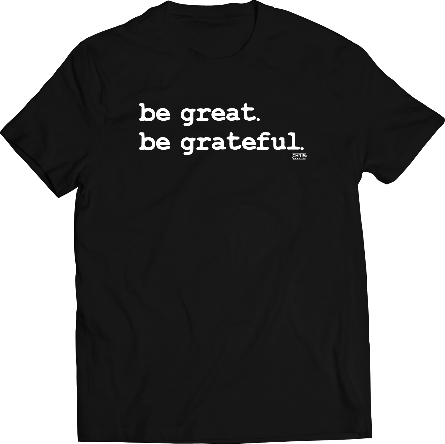 Be Great, Be Grateful T-Shirt (Black)